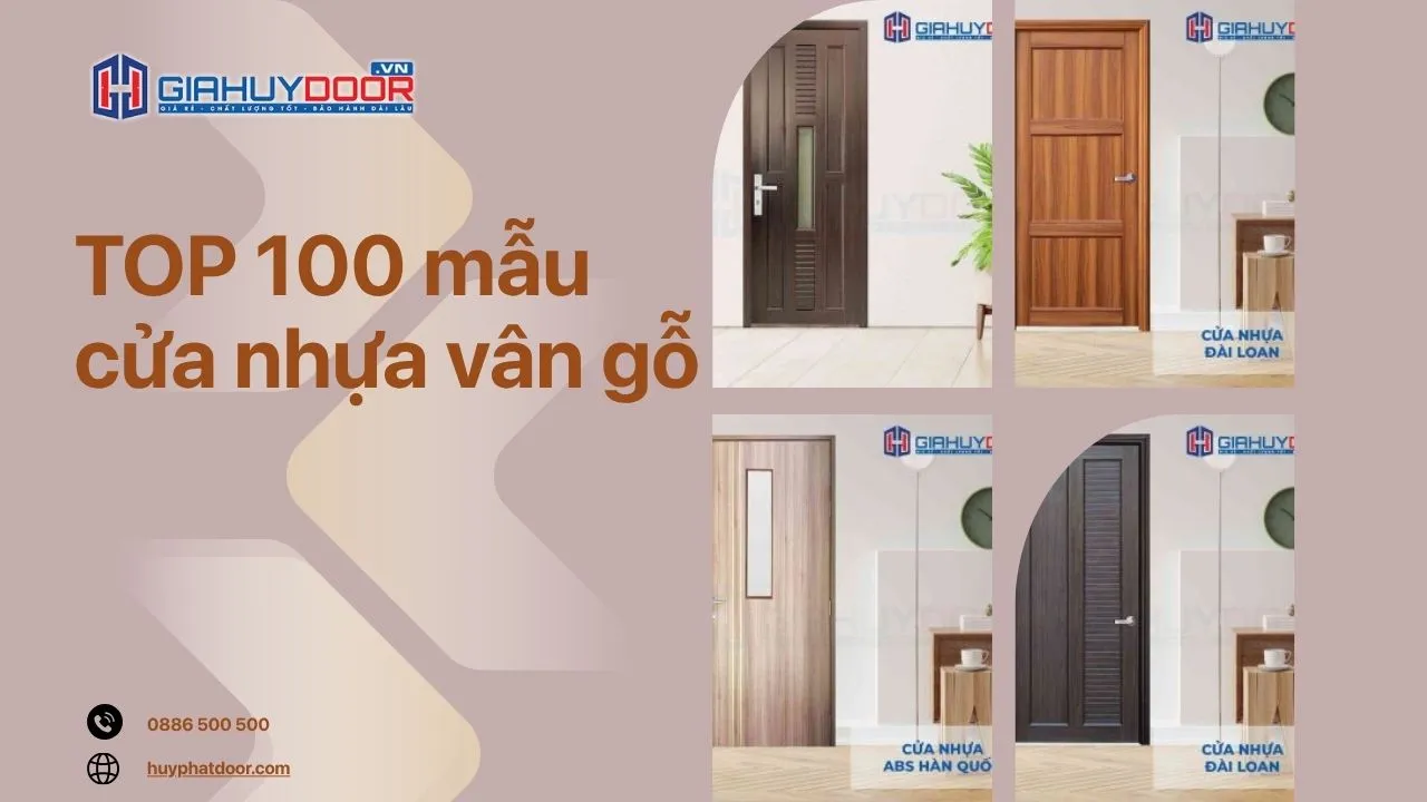 TOP 100 MẪU CỬA NHỰA VÂN GỖ HIỆN ĐẠI, CHẤT LƯỢNG