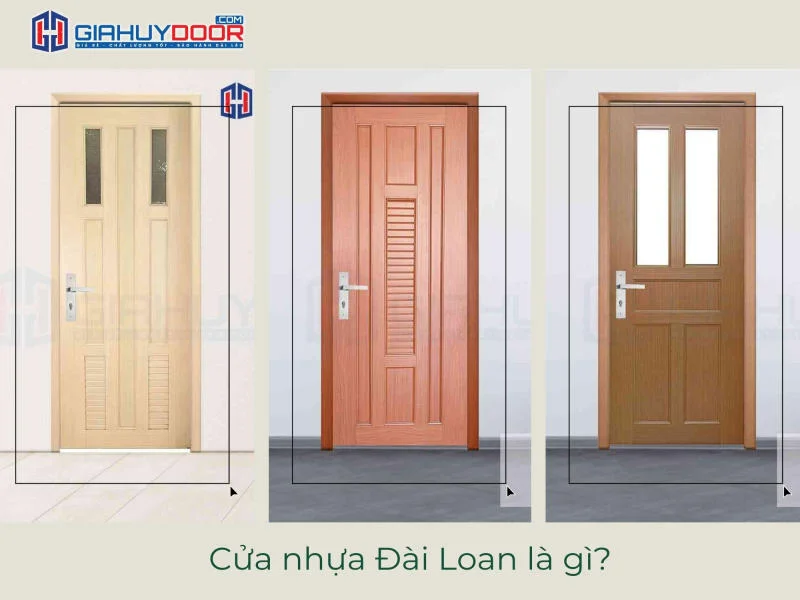 Cửa nhựa Đài Loan là gì? Cửa nhựa Đài Loan là gì?