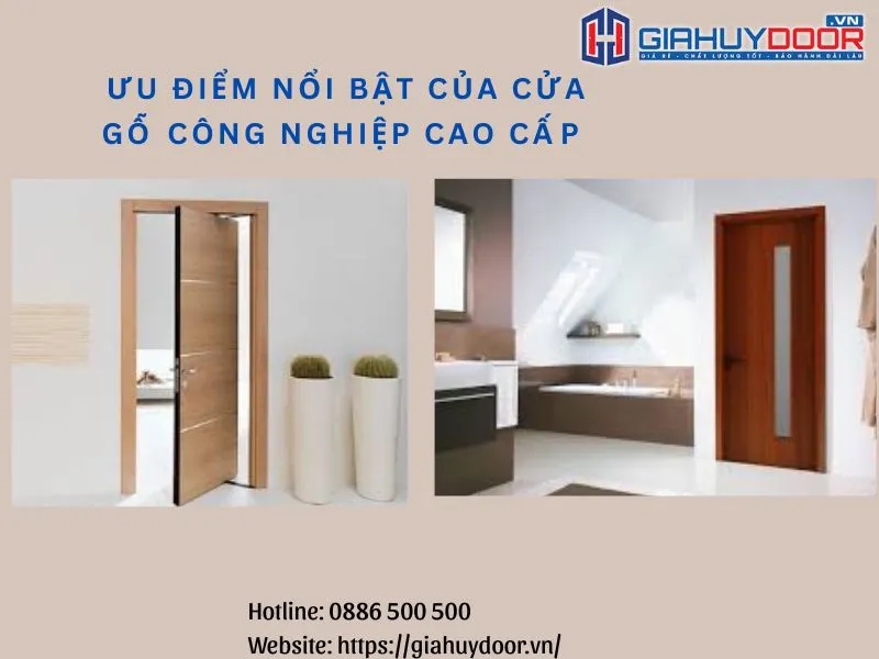 Ưu điểm khi lựa chọn cửa gỗ công nghiệp cao cấp Ưu điểm khi lựa chọn cửa gỗ công nghiệp cao cấp