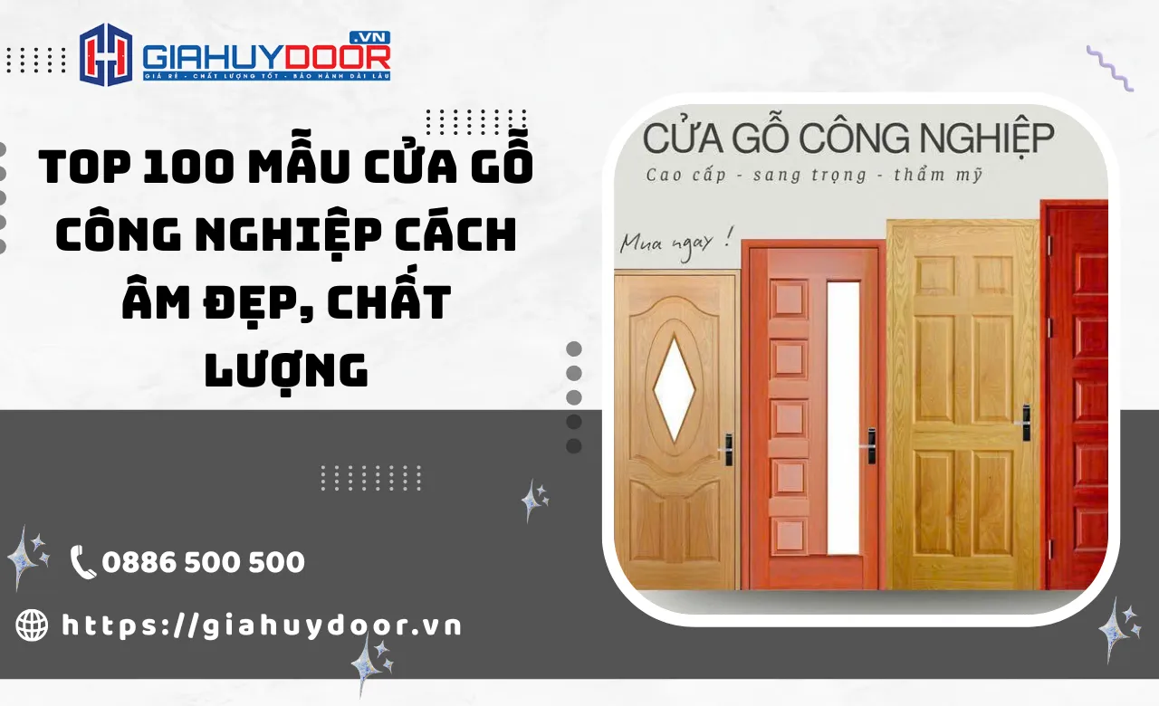 TOP 100 mẫu cửa gỗ công nghiệp cách âm đẹp, chất lượng