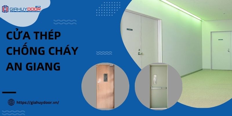 Cửa thép chống cháy An Giang