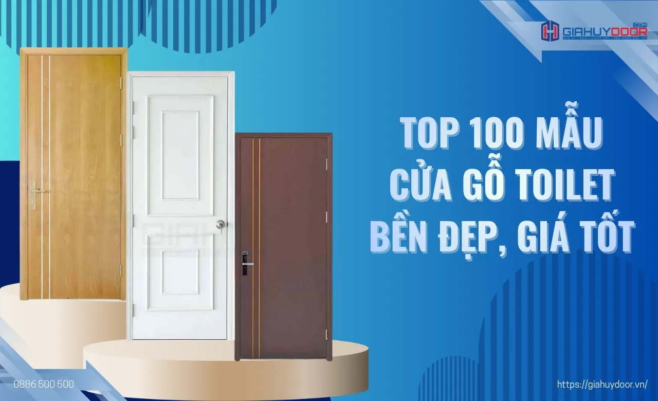 TOP 100 MẪU CỬA GỖ TOILET BỀN ĐẸP, GIÁ TỐT
