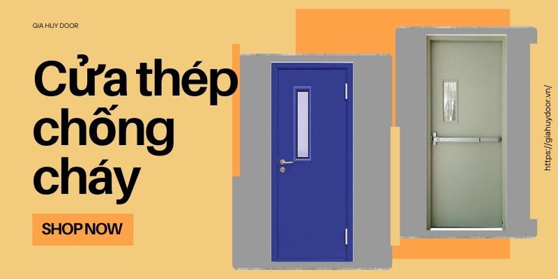Mẫu cửa thép chống cháy đạt chuẩn được phân phối bởi Gia Huy Door